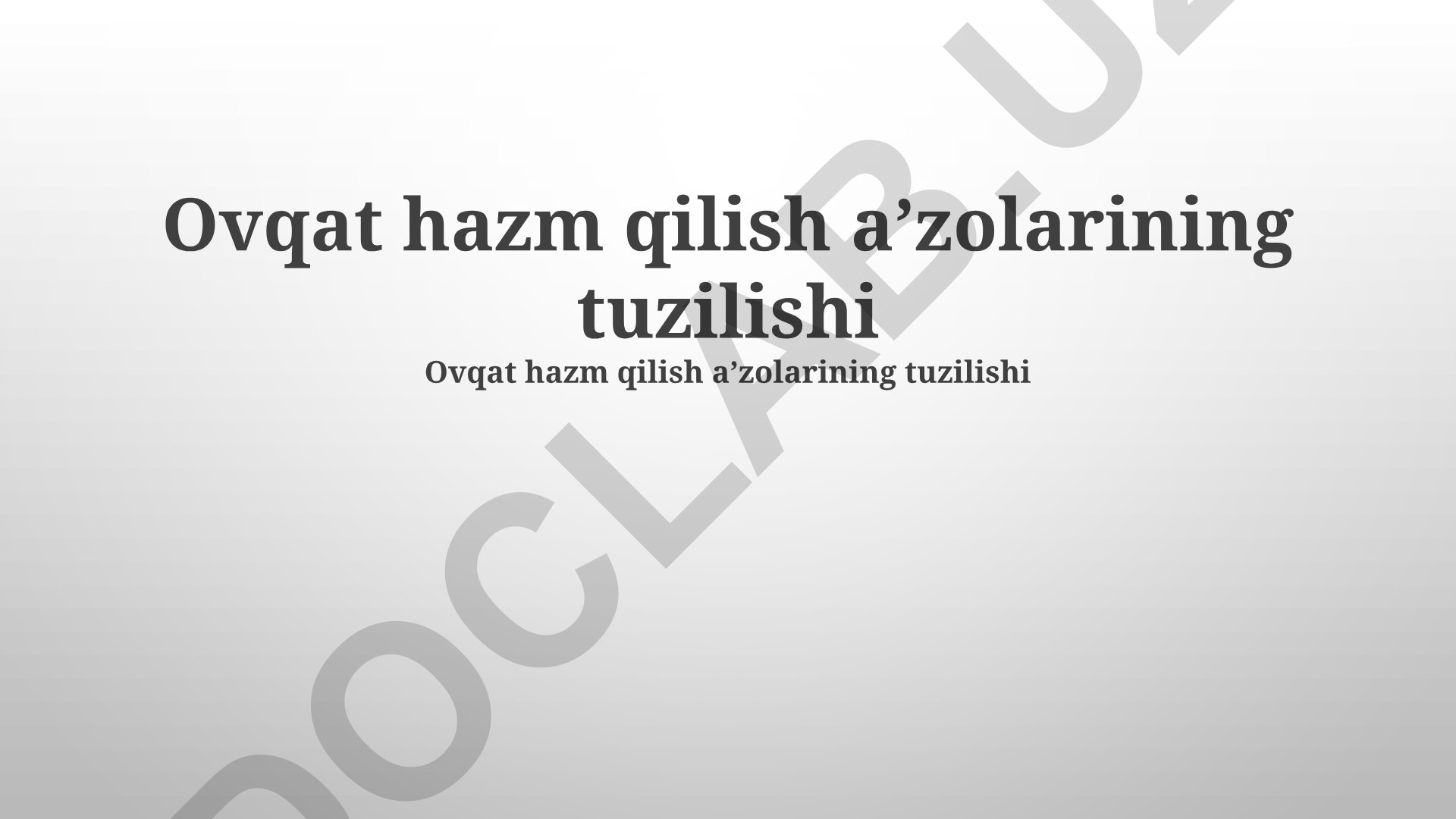 Ovqat hazm qilish aʼzolarining tuzilishi va funksiyalari