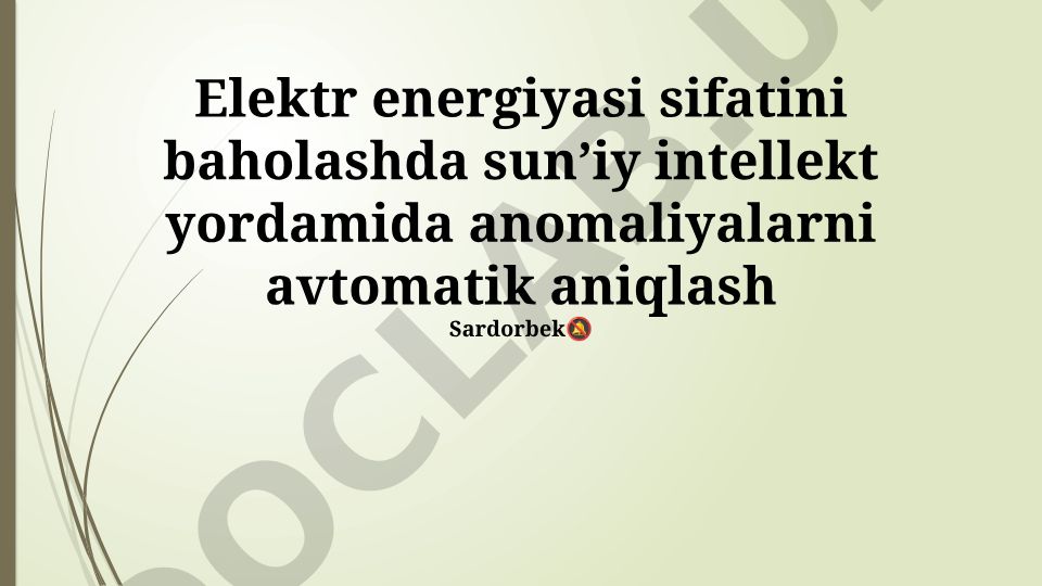 Elektr energiyasi sifatini baholashda sun'iy intellekt yordamida anomaliyalarni avtomatik aniqlash
