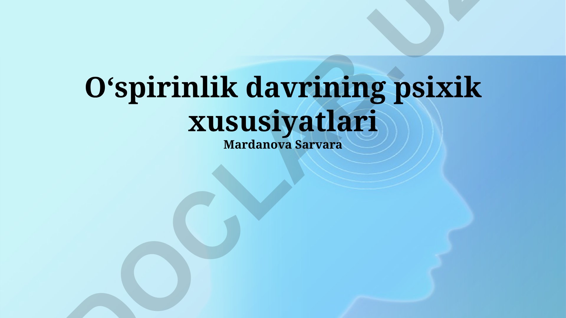 O'smirlik davrining psixik xususiyatlari