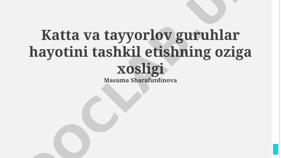 Katta va tayyorlov guruhlar hayotini tashkil etishning oziga xosligi