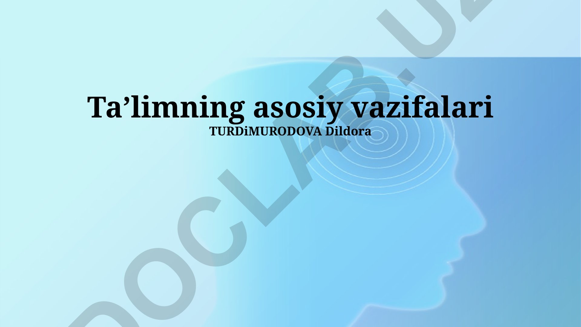 Ta'limning asosiy vazifalari va ularning amaliy ahamiyati