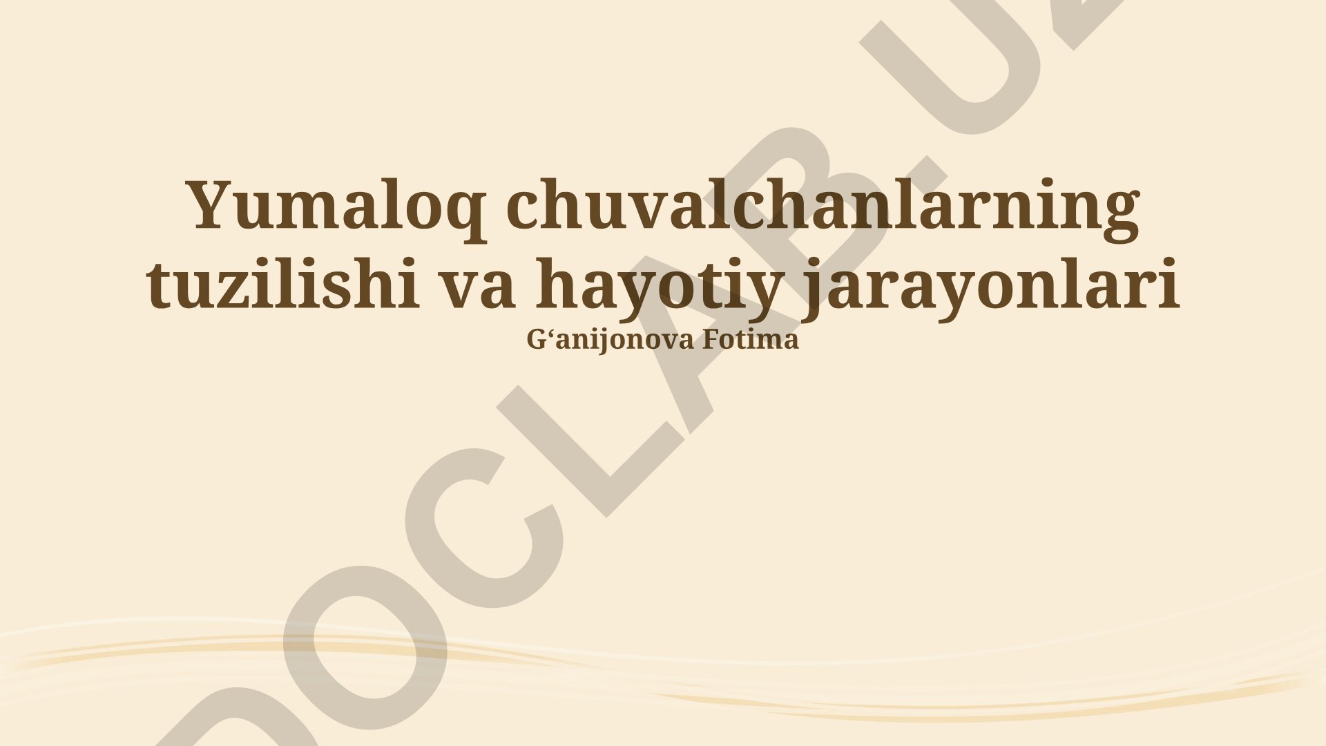 Yumaloq chuvalchanlarning tuzilishi va hayotiy jarayonlari