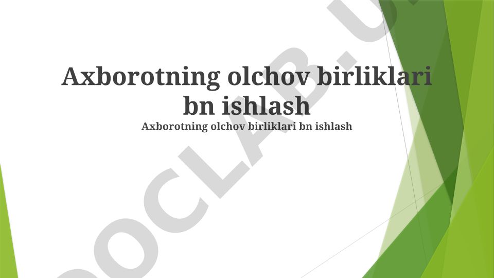 Axborotning o'lchov birliklari bilan ishlash