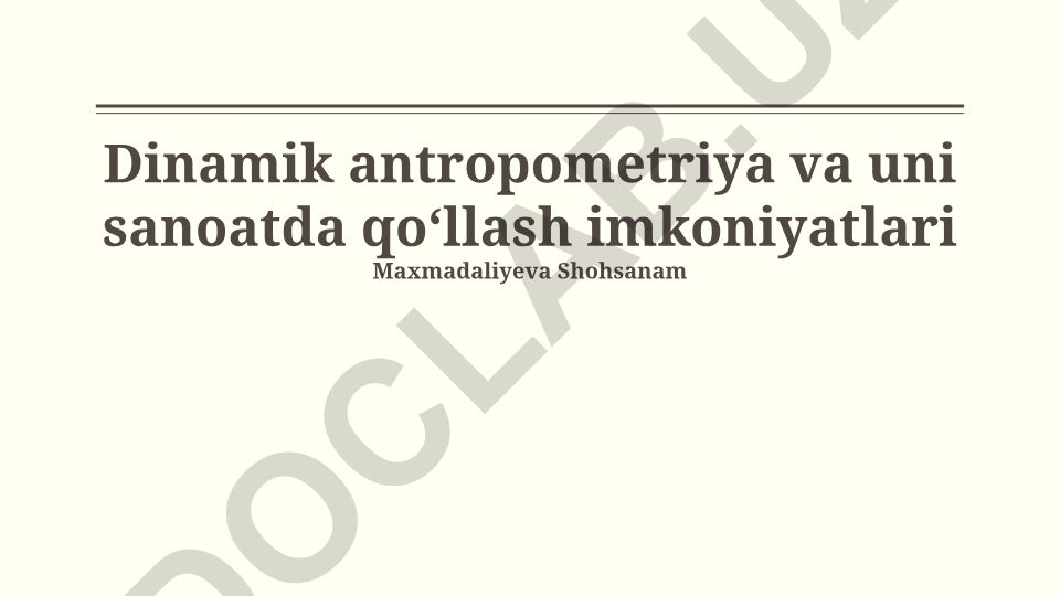 Dinamik antropometriya va uni sanoatda qoʻllash imkoniyatlari