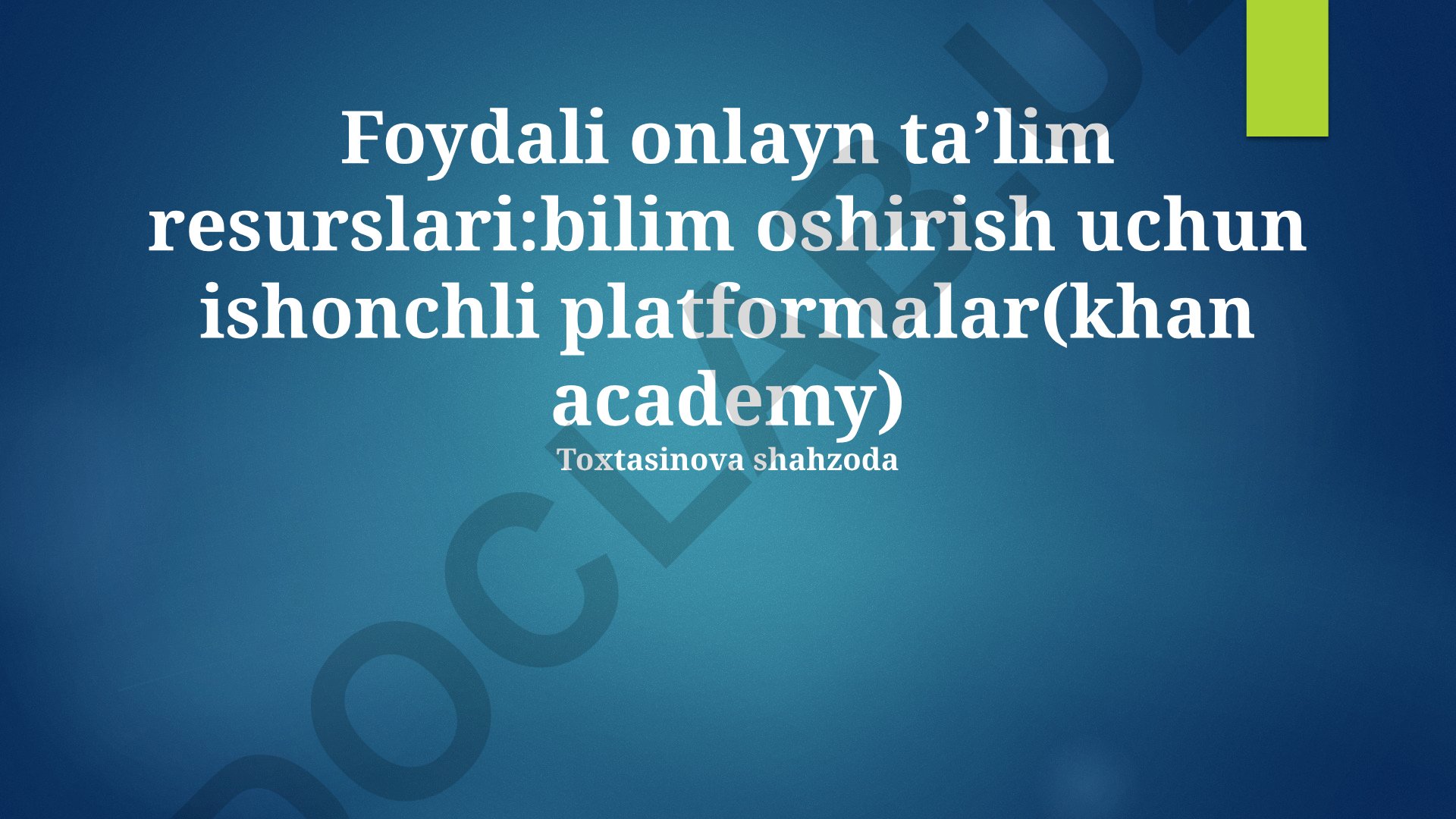 Foydali onlayn taʼlim resurslari va Khan Academy platformasi