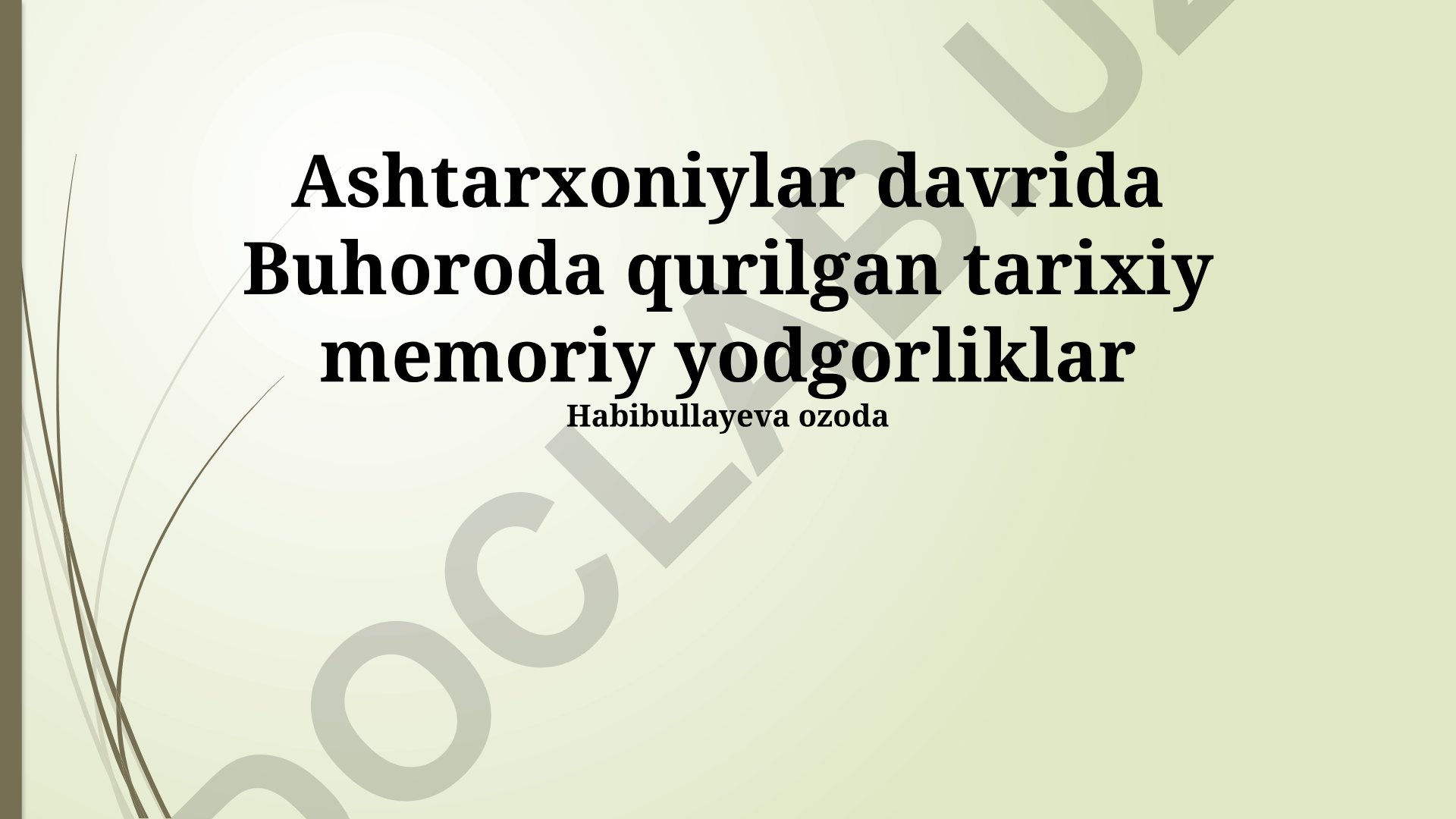 Ashtarxoniylar davrida Buhoroda qurilgan tarixiy memoriy yodgorliklar