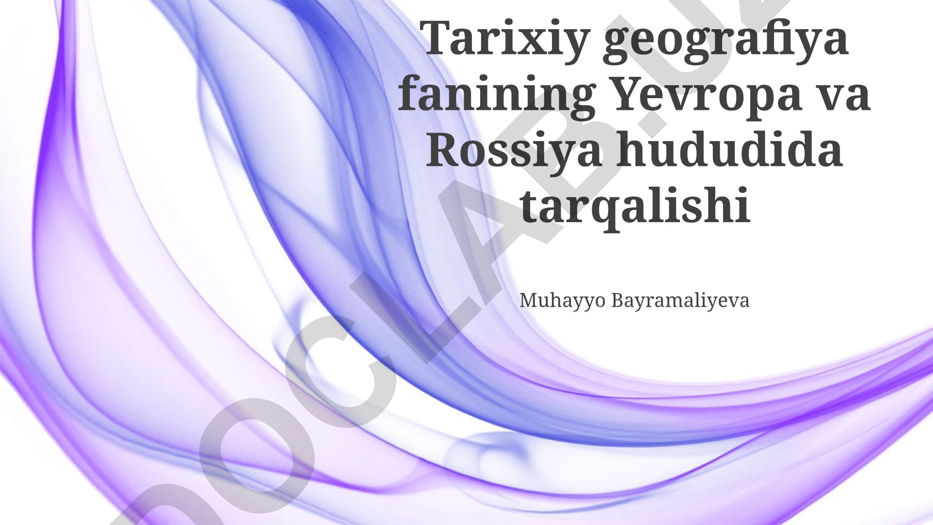 Tarixiy geografiya fanining Yevropa va Rossiya hududida tarqalishi