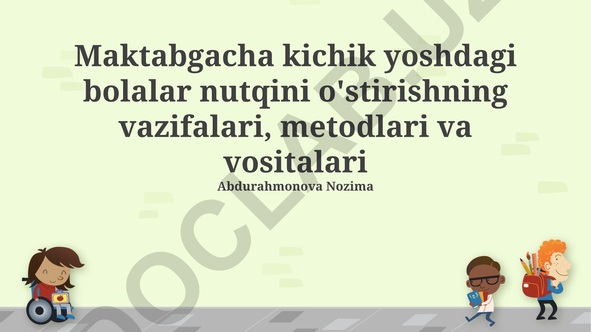 Maktabgacha yoshdagi bolalar nutqini o'stirish vazifalari, metodlari va vositalari