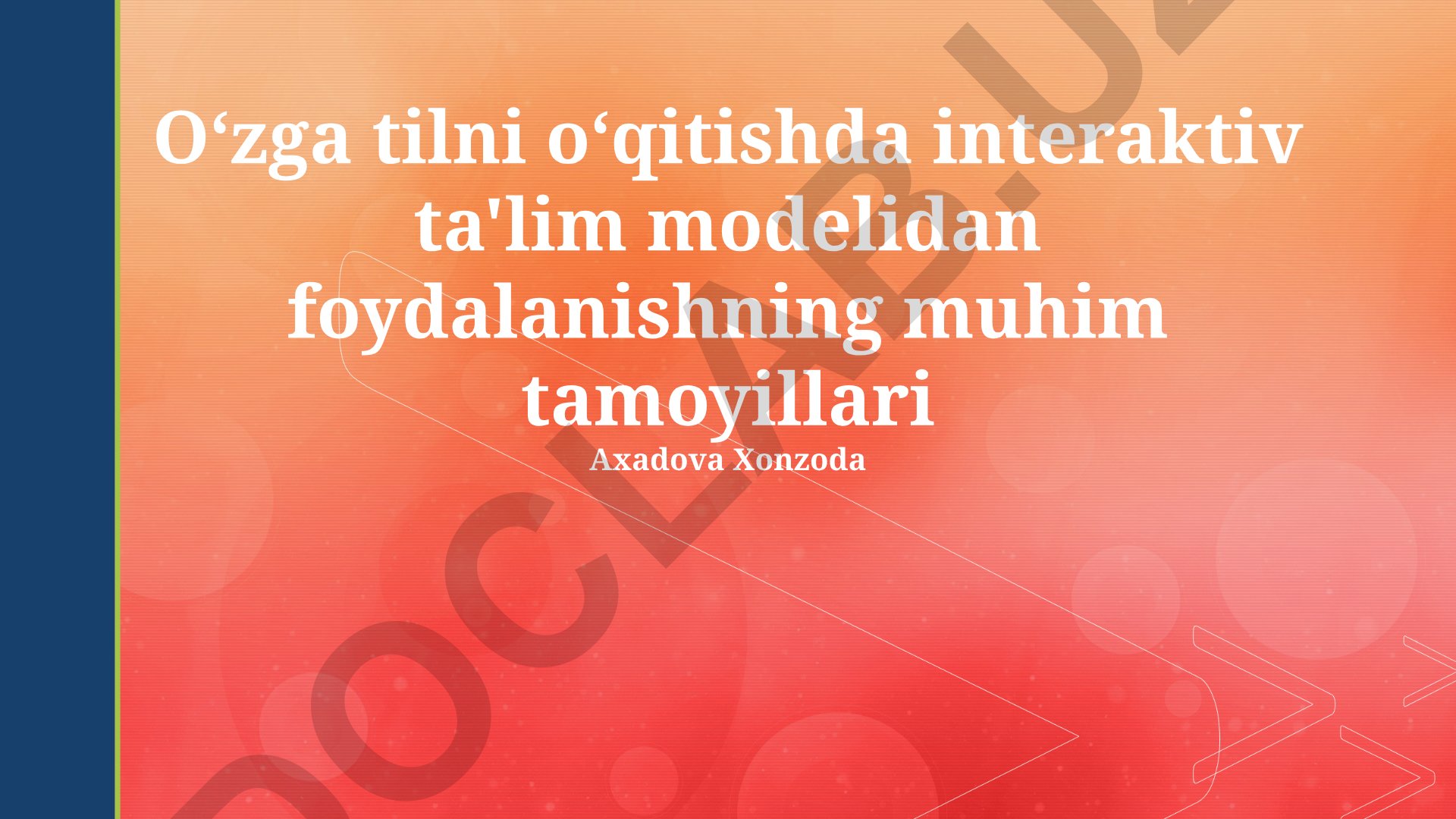 Oʻzga tilni oʻqitishda interaktiv ta'lim modelidan foydalanishning muhim tamoyillari