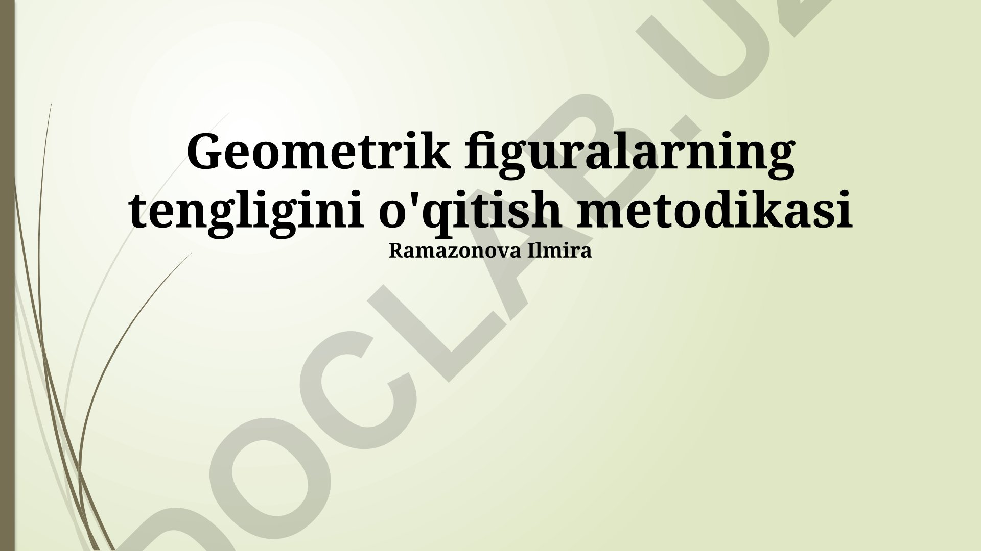 Geometrik figuralarning tengligini o'qitish metodikasi
