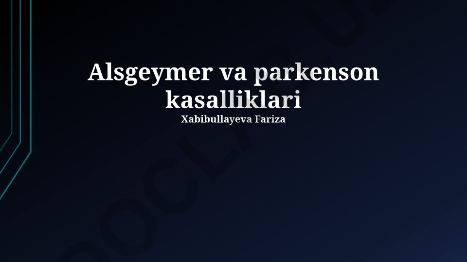Altsgeymer va Parkinson kasalliklari: belgilari, diagnostikasi va davolash usullari