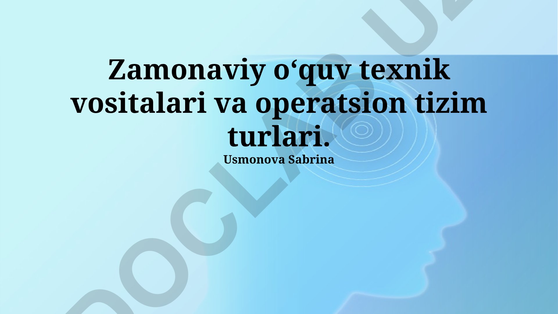 Zamonaviy o‘quv texnik vositalari va operatsion tizim turlari