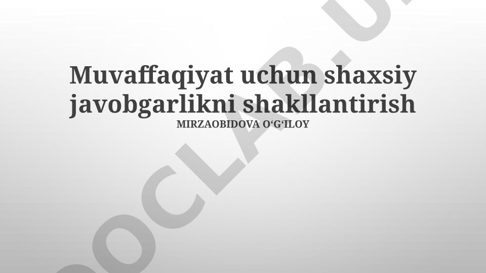 Muvaffaqiyat uchun shaxsiy javobgarlikni shakllantirish