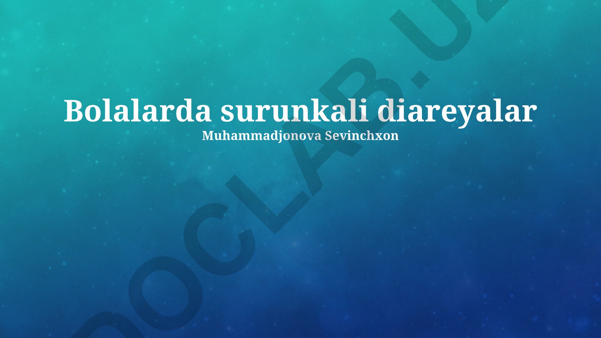 Bolalarda surunkali diareyalar: tashxisi, davolash va profilaktikasi
