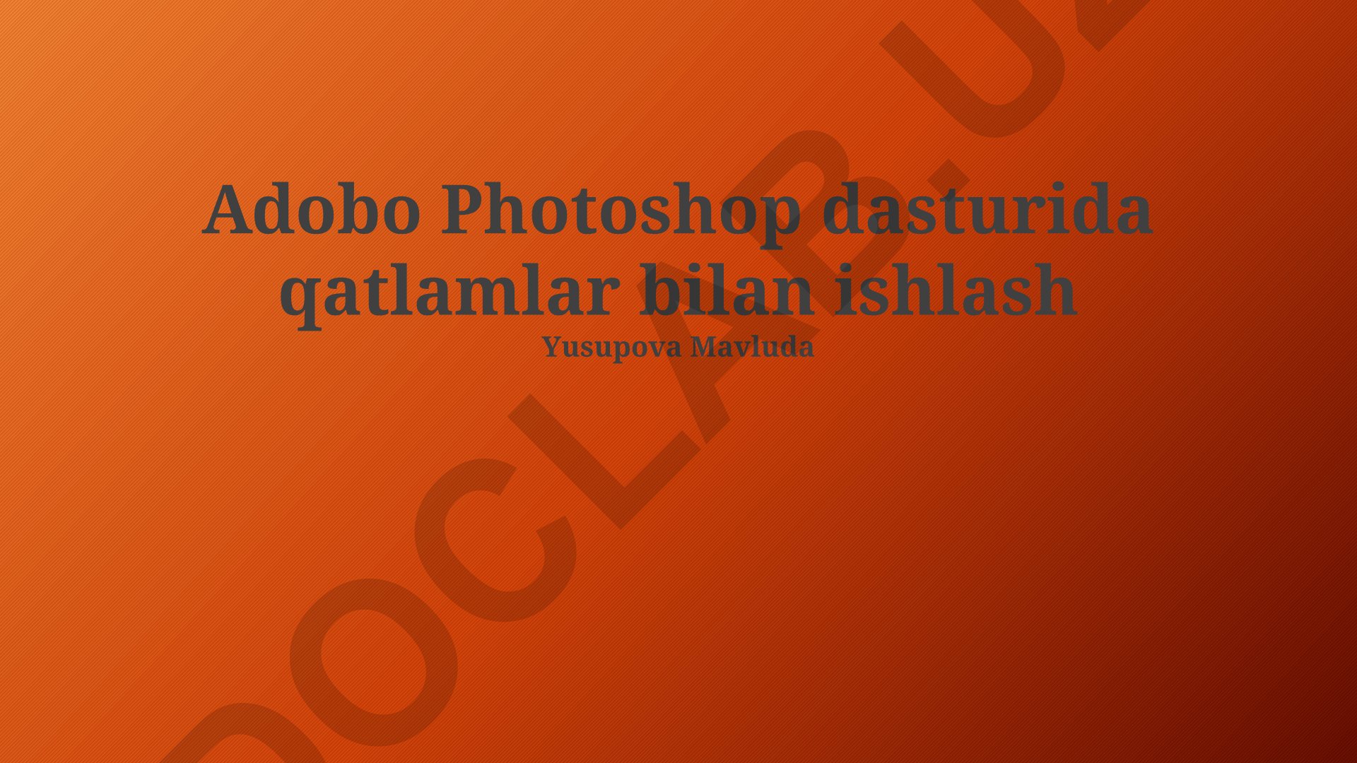 Adobe Photoshop dasturida qatlamlar bilan ishlash
