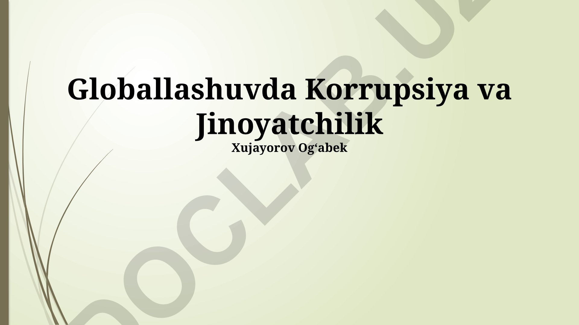 Globallashuvda Korrupsiya va Jinoyatchilik