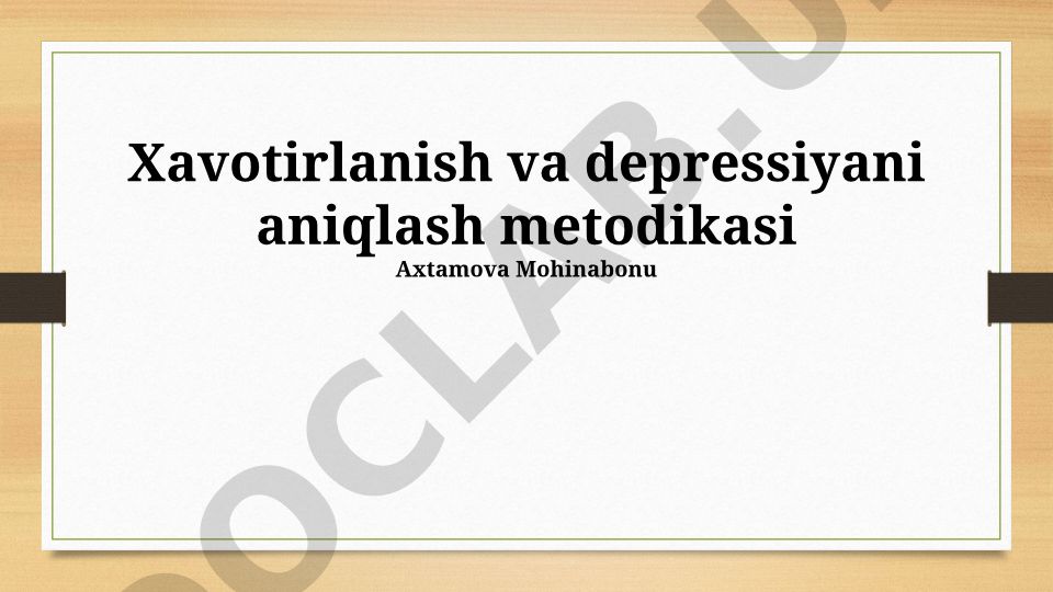 Xavotirlanish va depressiyani aniqlash metodikasi