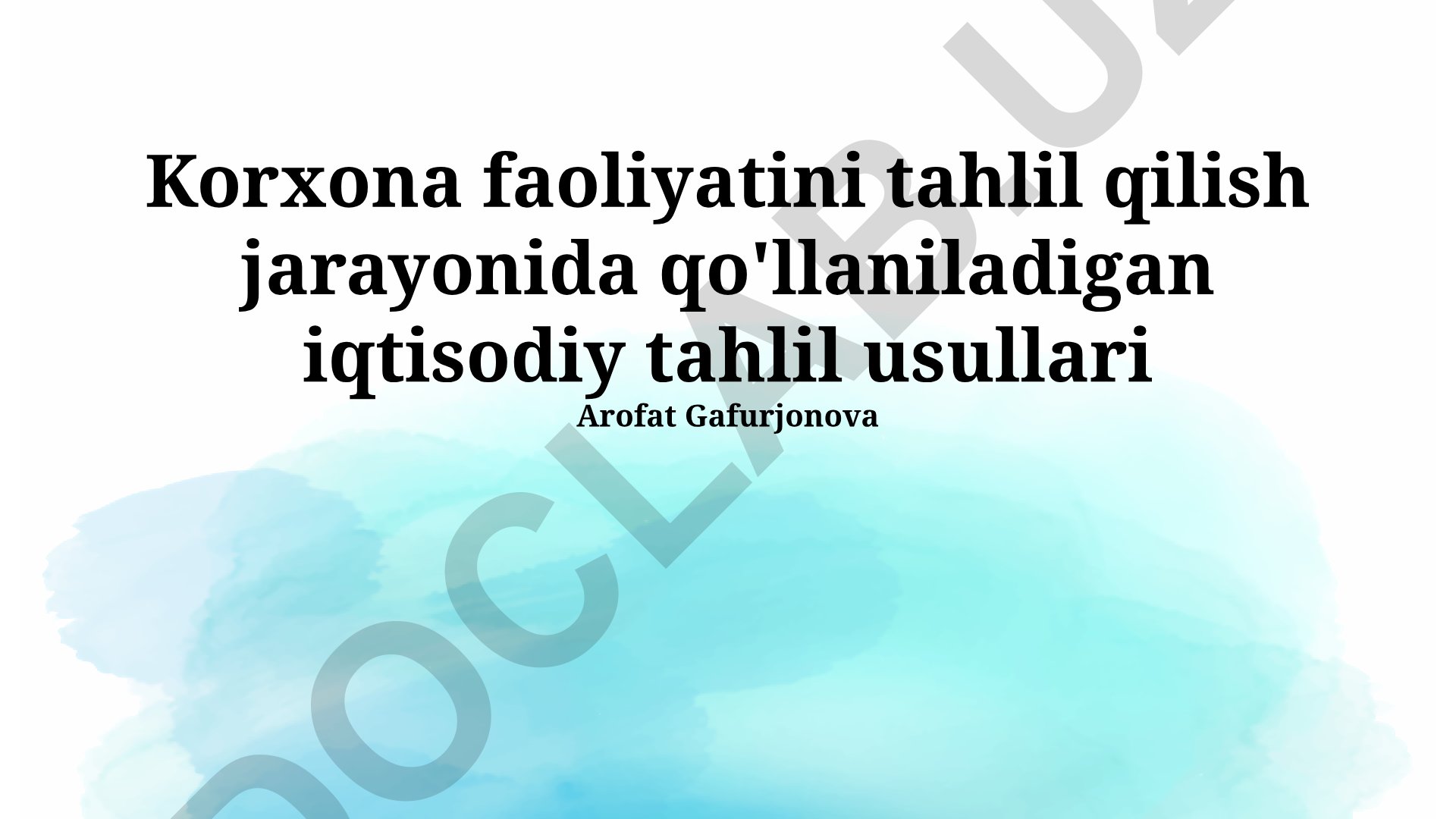 Korxona faoliyatini tahlil qilishda qo'llaniladigan iqtisodiy tahlil usullari