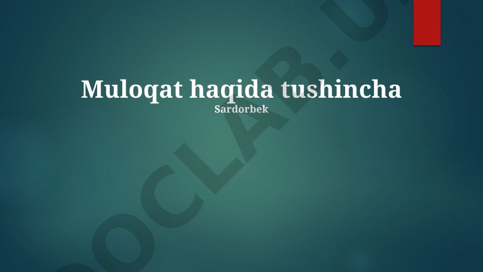 Muloqat haqida tushuncha va suhbat turlari