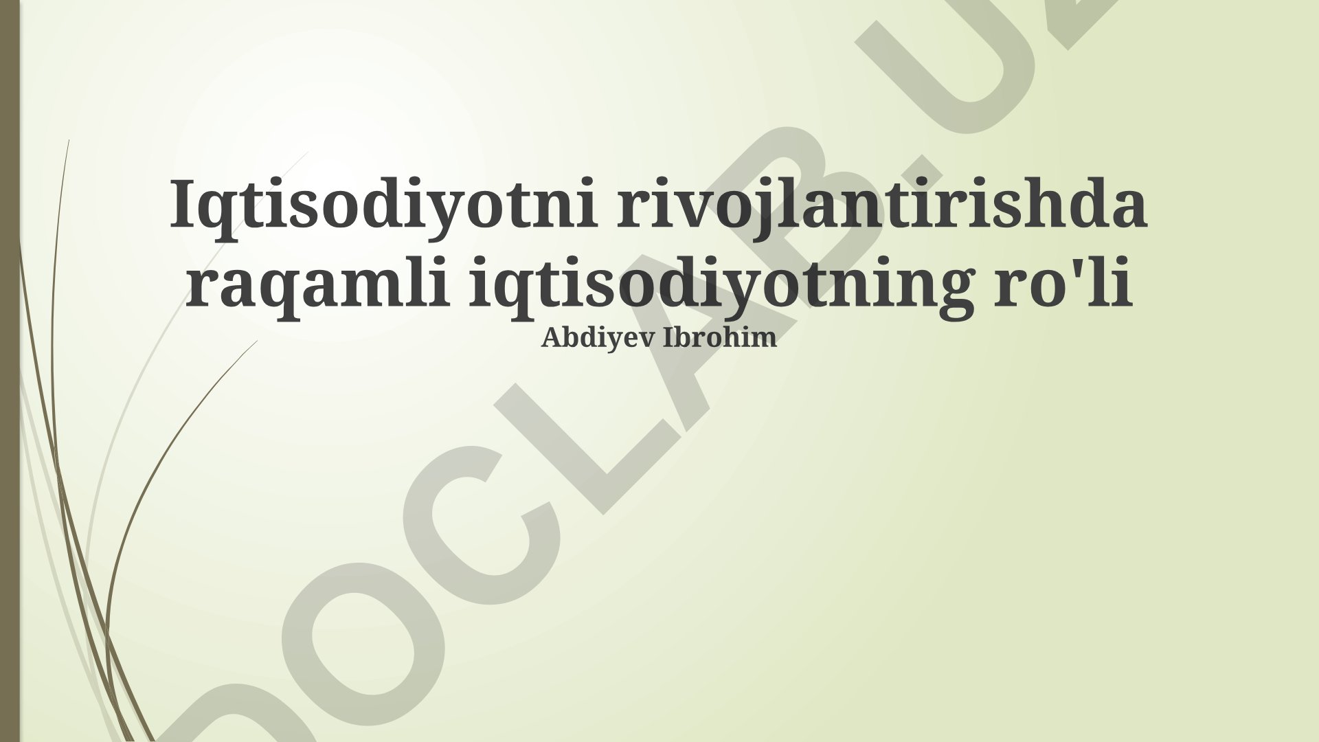Iqtisodiyotni rivojlantirishda raqamli iqtisodiyotning roli