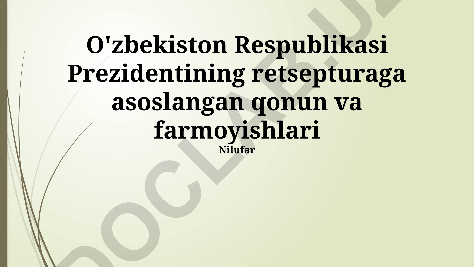 O'zbekiston Prezidentining retsepturaga asoslangan qonun va farmoyishlari
