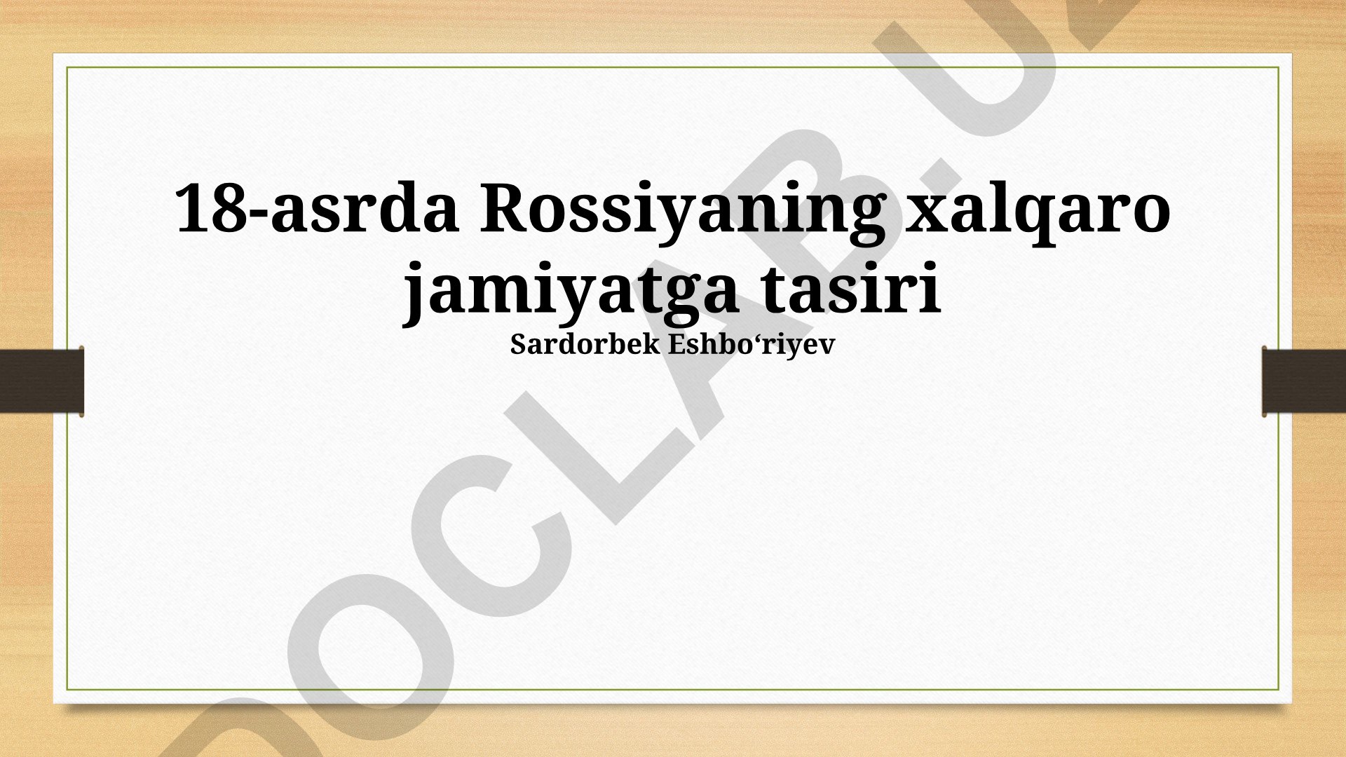 18-asrda Rossiyaning xalqaro jamiyatga tasiri