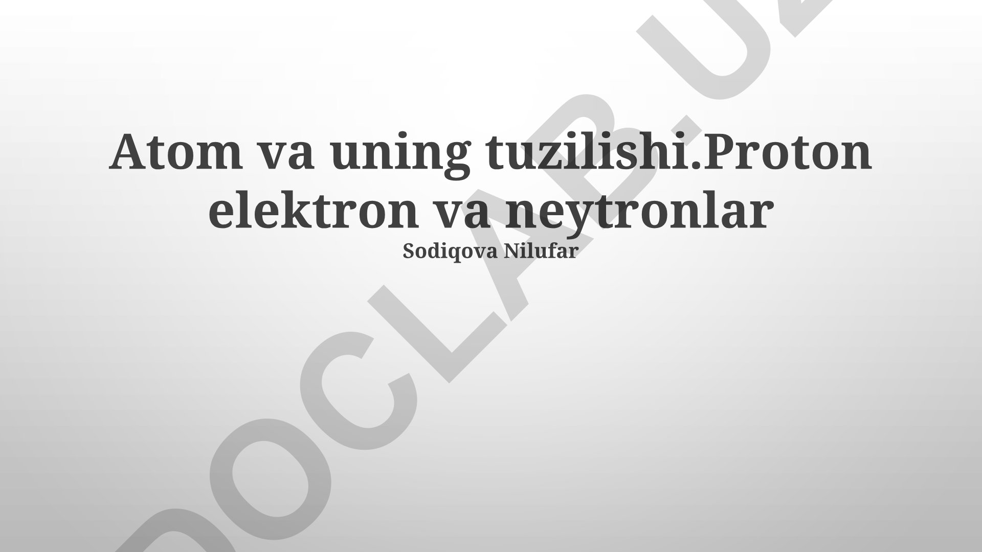 Atom va uning tuzilishi