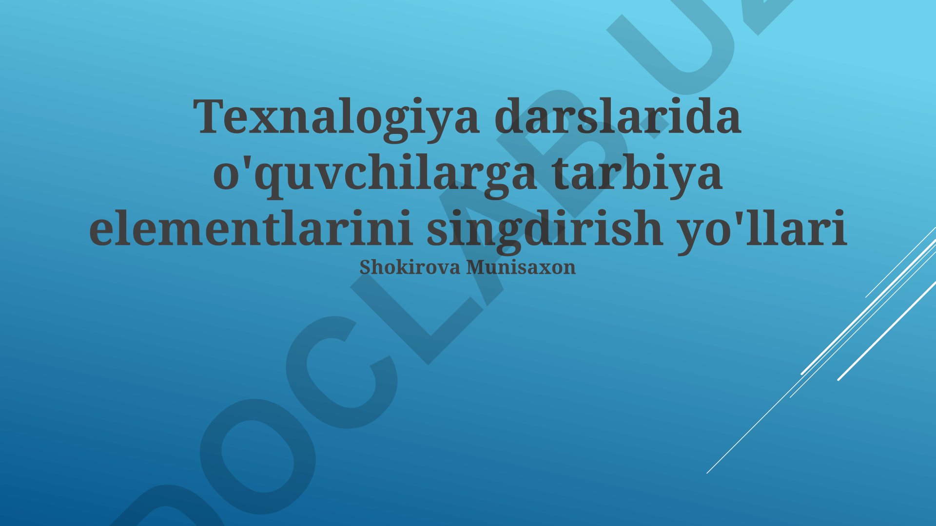 Texnologiya darslarida tarbiya elementlarini singdirish yo'llari