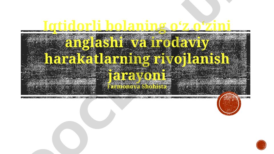 Iqtidorli bolalarda oʻz-oʻzini anglash va irodaviy harakatlarning rivojlanishi