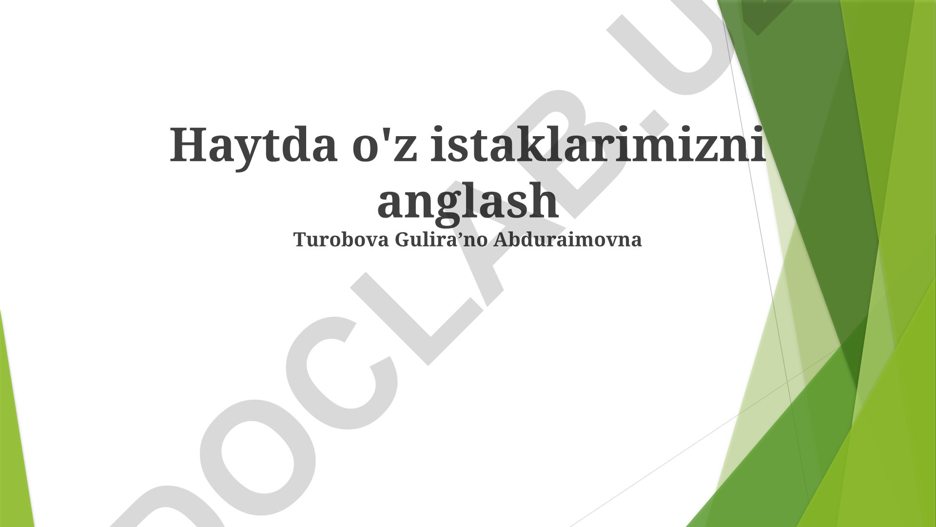Hayotdagi orzu va istaklarni anglash va amalga oshirish