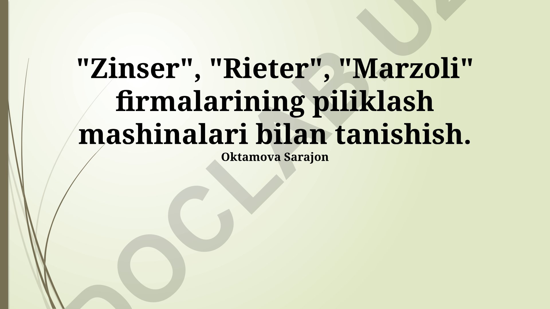Zinser, Rieter va Marzoli kompaniyalarining piliklash mashinalari bilan tanishish