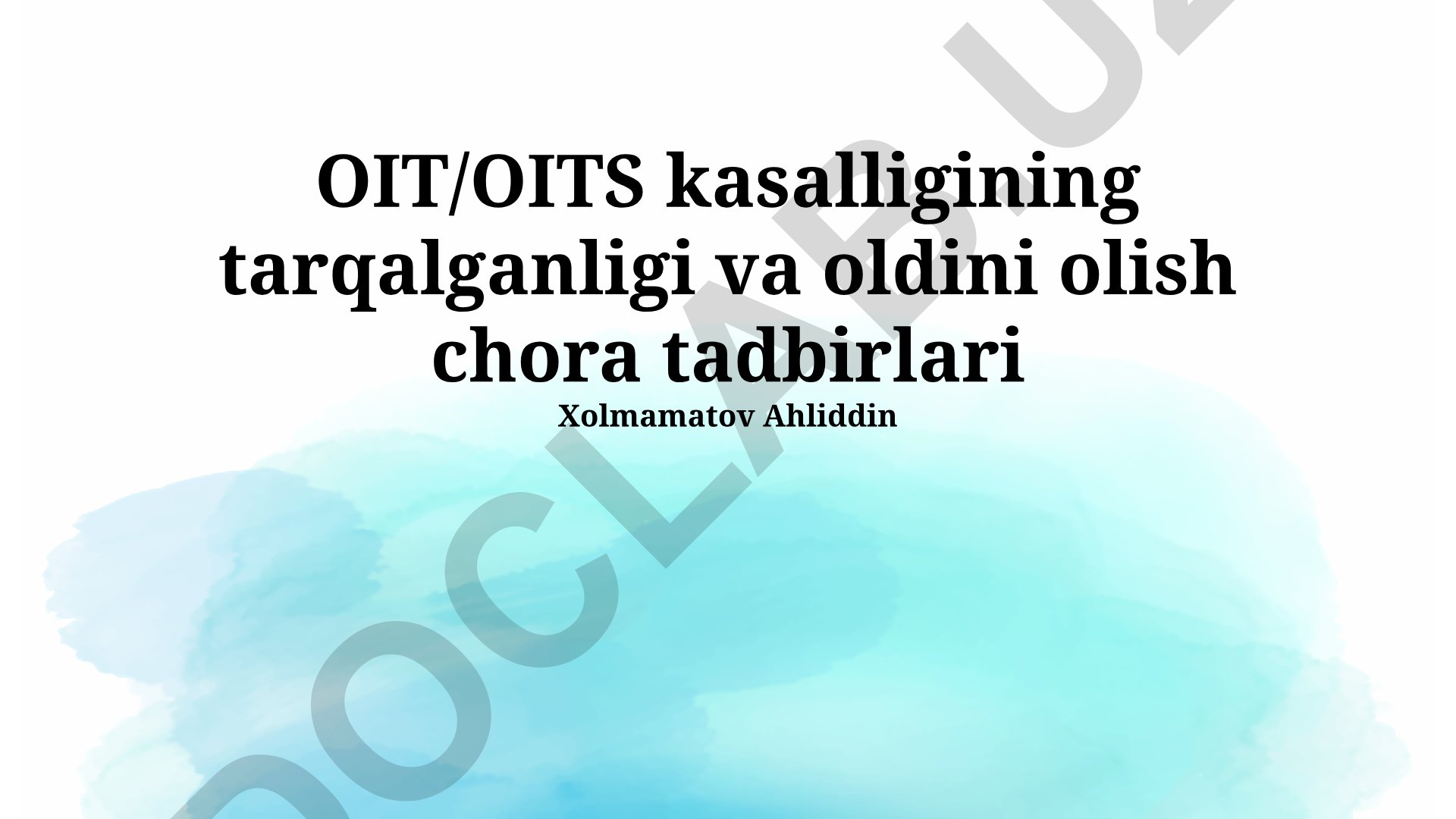 OIT/OITS kasalligining tarqalganligi va oldini olish chora tadbirlari