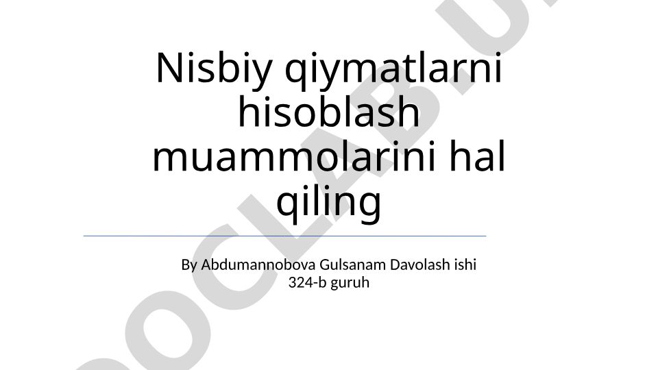 Nisbiy qiymatlarni hisoblash muammolari