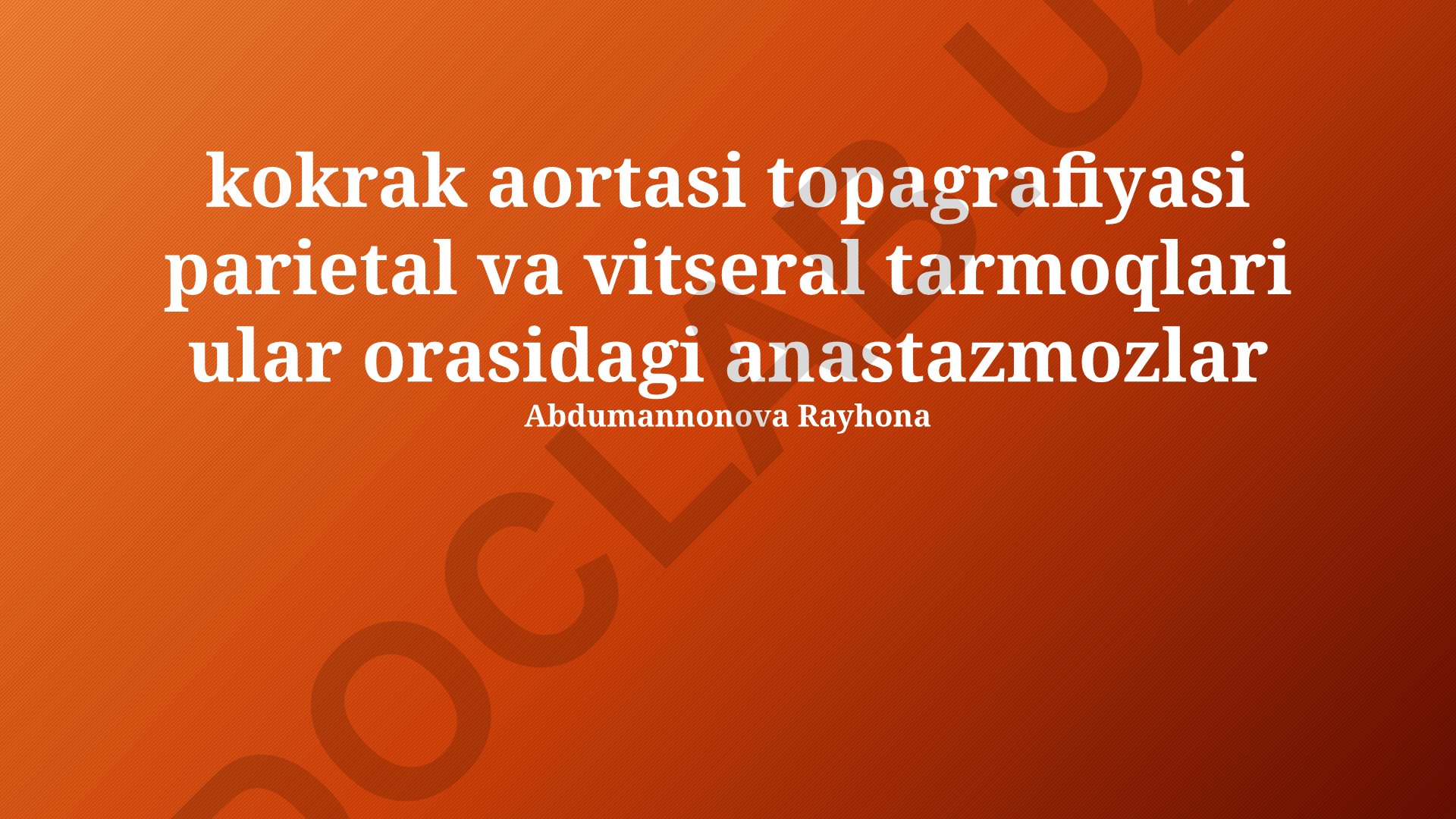 Ko'krak aortasi topografiyasi, parietal va vitseral tarmoqlari va ular orasidagi anastomozlar