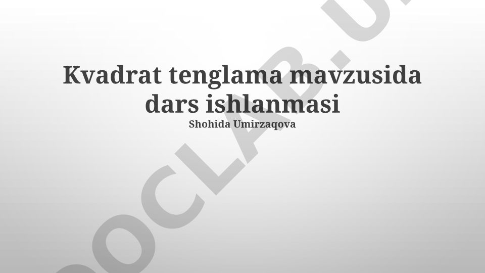 Kvadrat tenglamalar dars ishlanmasi