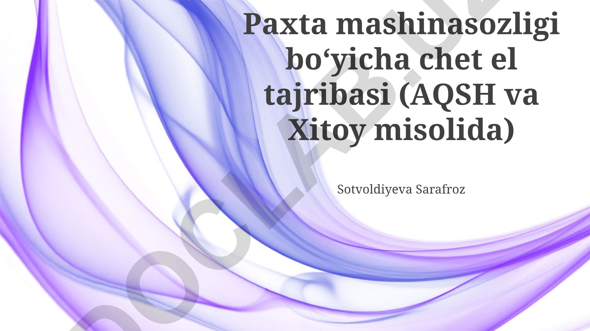 Paxta mashinasozligi boʻyicha chet el tajribasi (AQSH va Xitoy misolida)