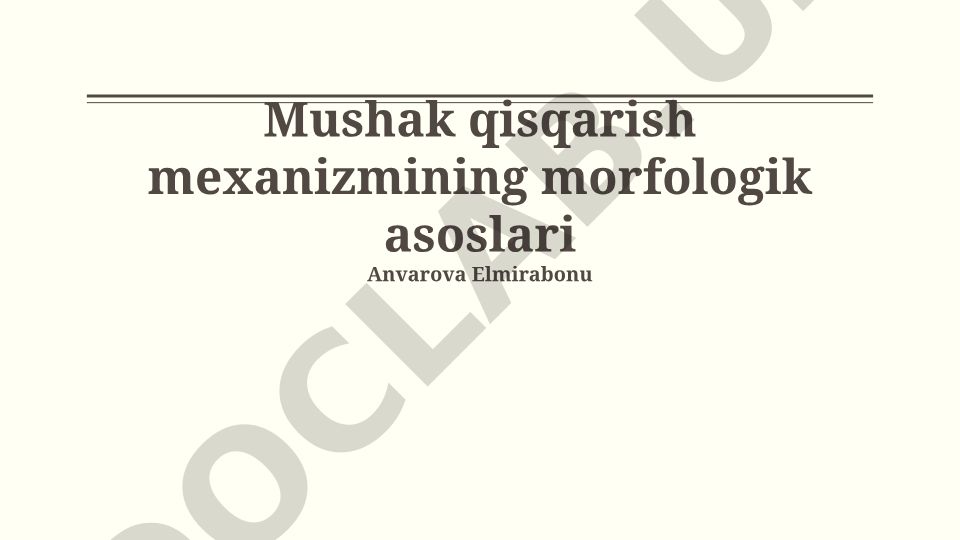 Mushak qisqarish mexanizmining morfologik asoslari