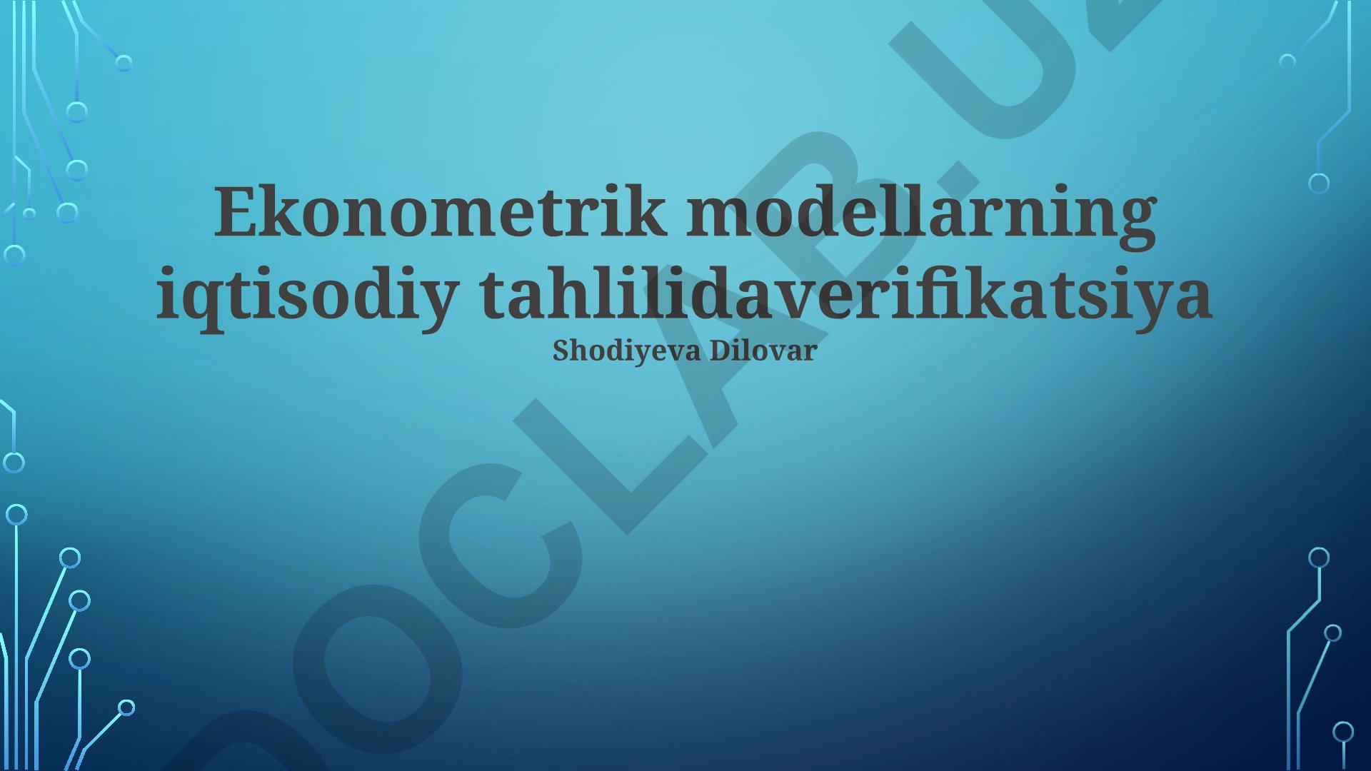 Ekonometrik modellarning iqtisodiy tahlilida verifikatsiya