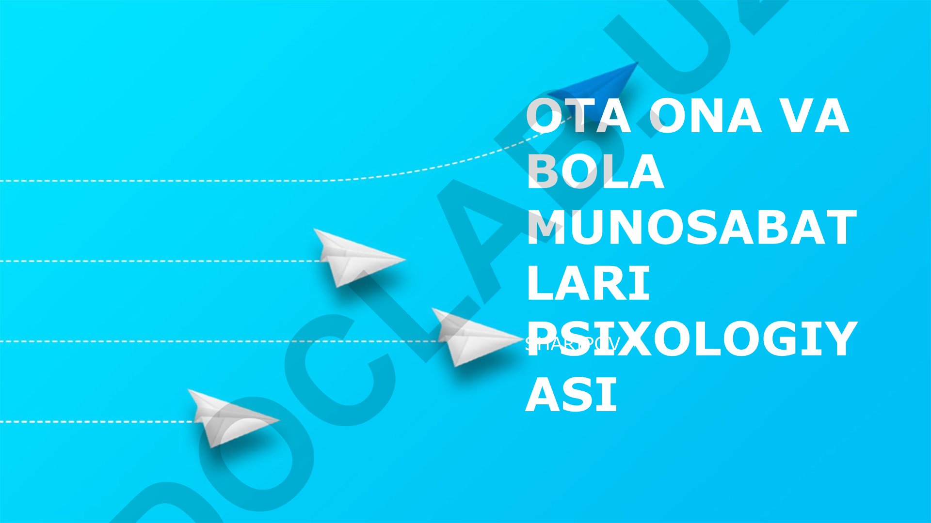 Ota ona va bola munosabatlari psixologiyasi