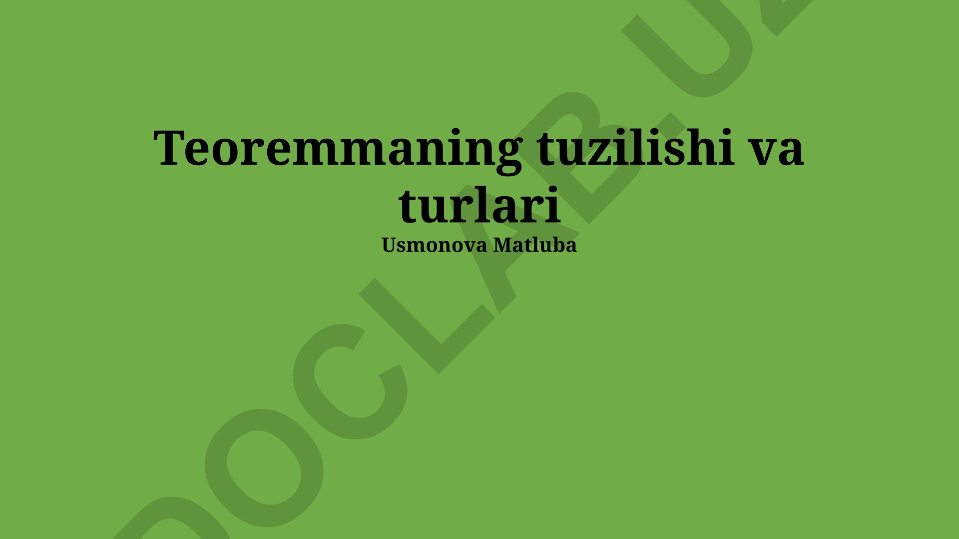 Teoremalarning tuzilishi va turlari