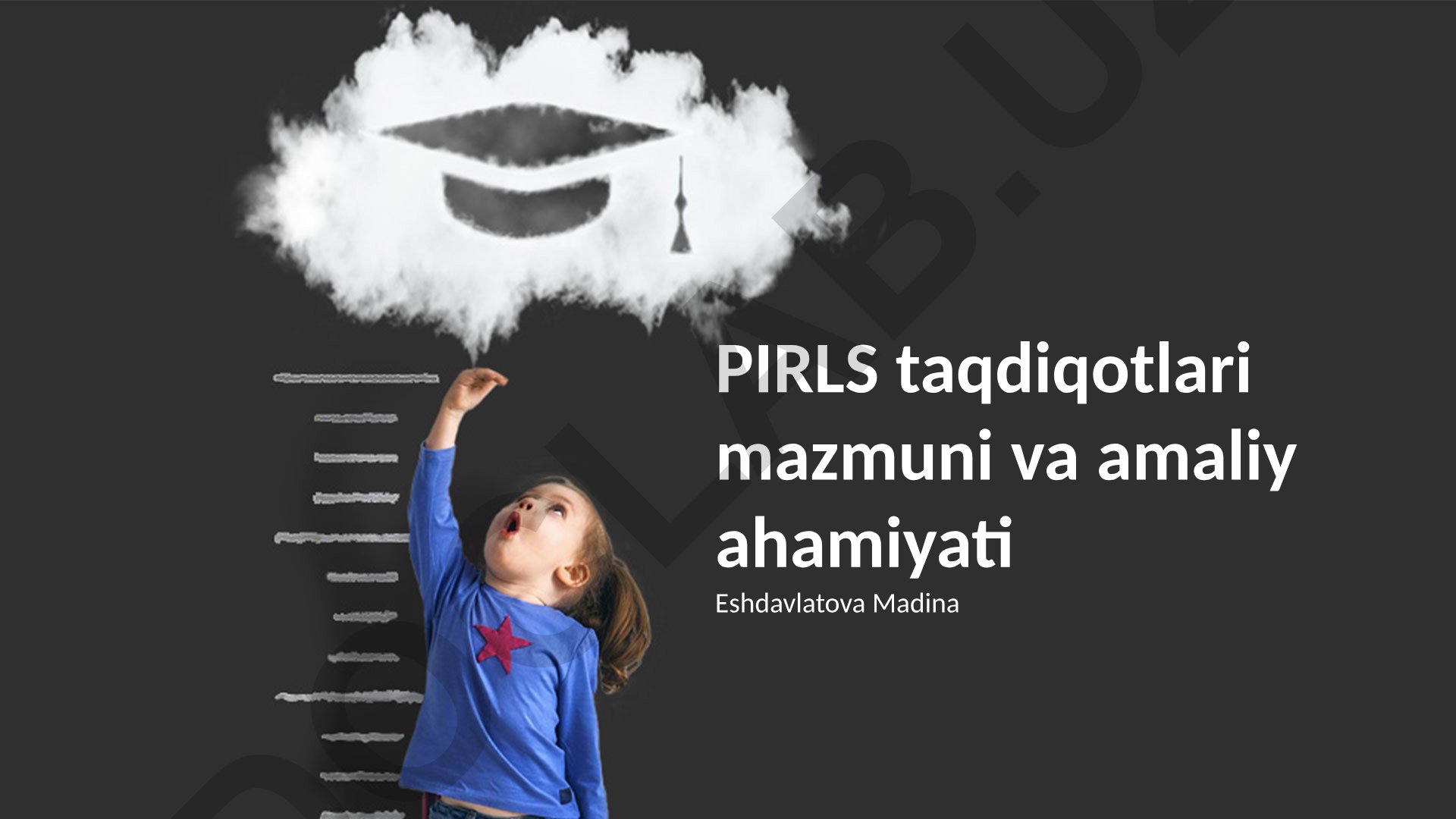 PIRLS taqdiqotlari mazmuni va amaliy ahamiyati