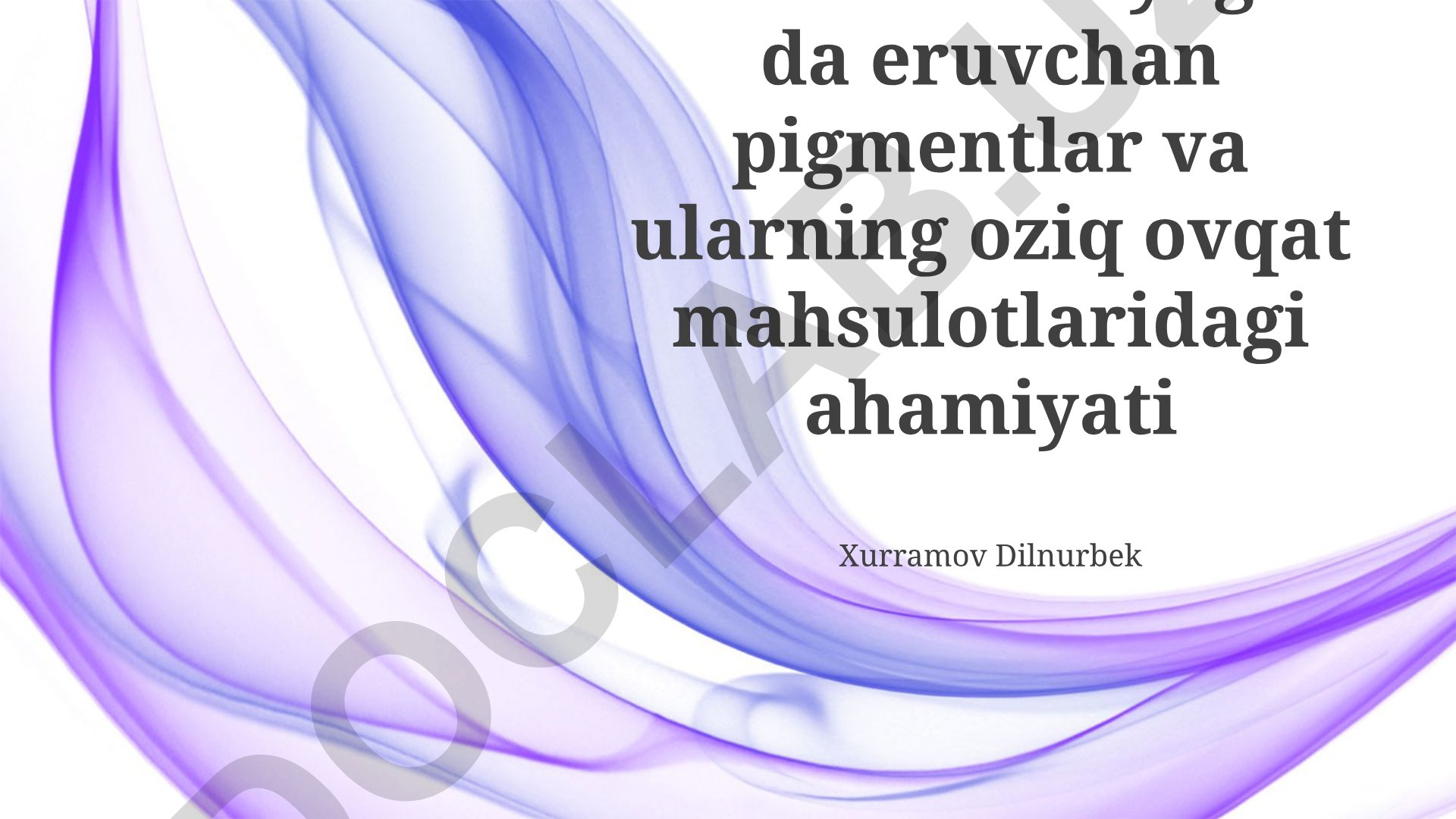 Karotinoidlar: yog'larda eruvchan pigmentlar va ularning oziq-ovqat mahsulotlaridagi ahamiyati