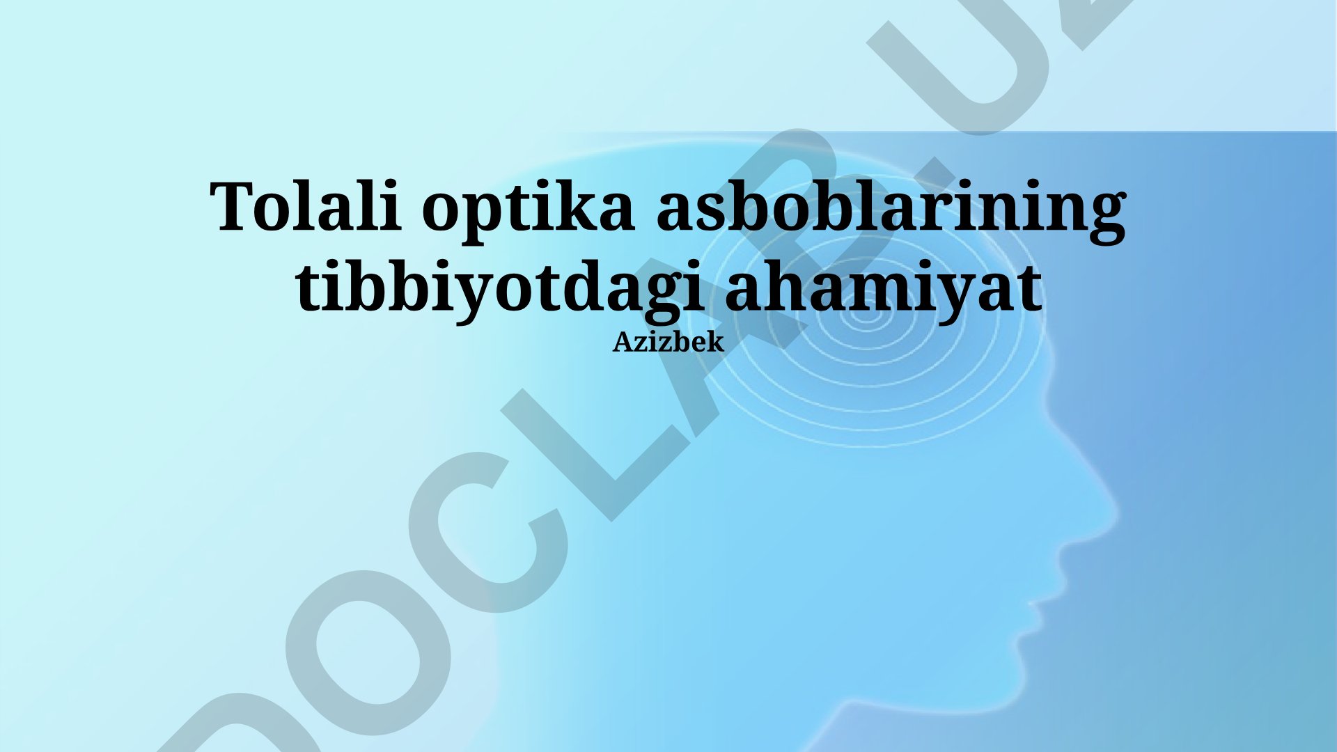 Tolali optika asboblarining tibbiyotdagi ahamiyati