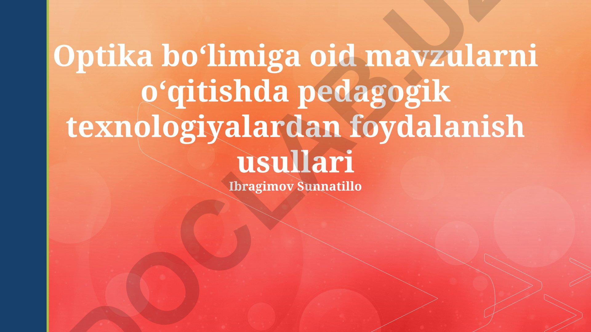 Optika boʻlimiga oid mavzularni oʻqitishda pedagogik texnologiyalardan foydalanish usullari