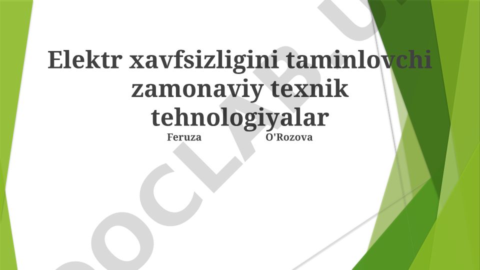 Elektr xavfsizligini taminlovchi zamonaviy texnik texnologiyalar