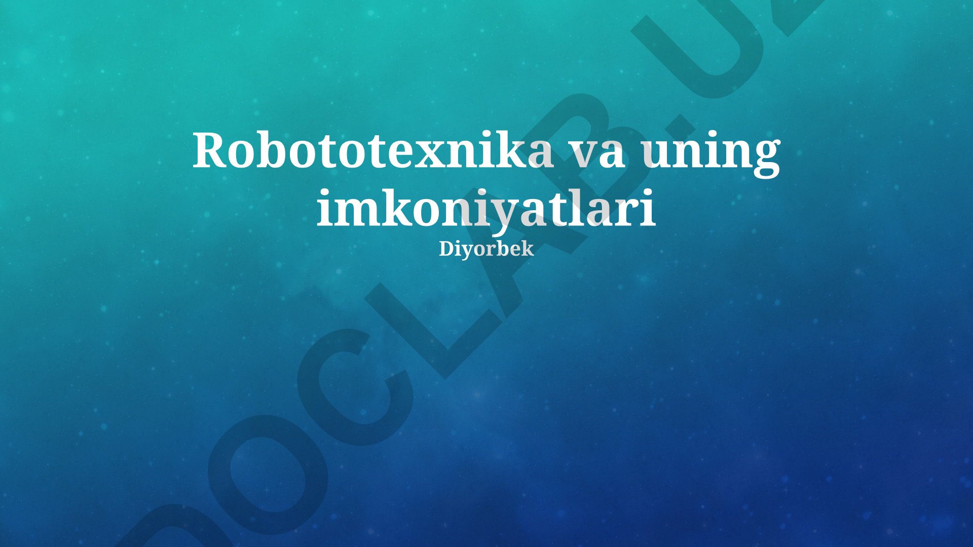 Robototexnika va uning imkoniyatlari