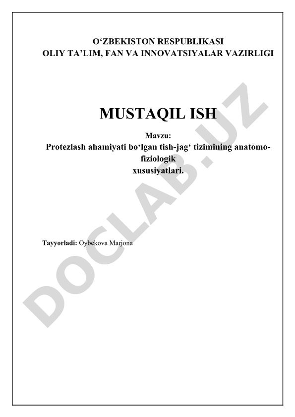 Protezlash ahamiyati bo‘lgan tish-jag‘ tizimining anatomo-fiziologik xususiyatlari