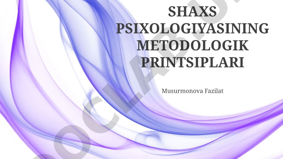 Shaxs Psixologiyasining Metodologik Prinsiplari