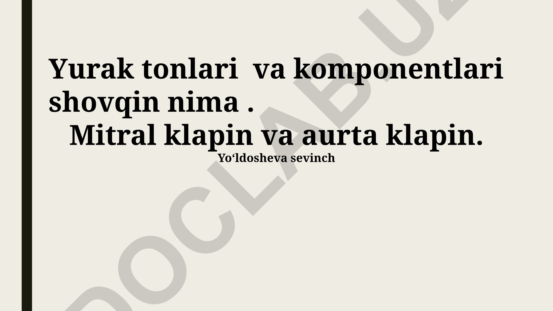 Yurak tonlari va shovqinlari: mitral va aortal klapanlar