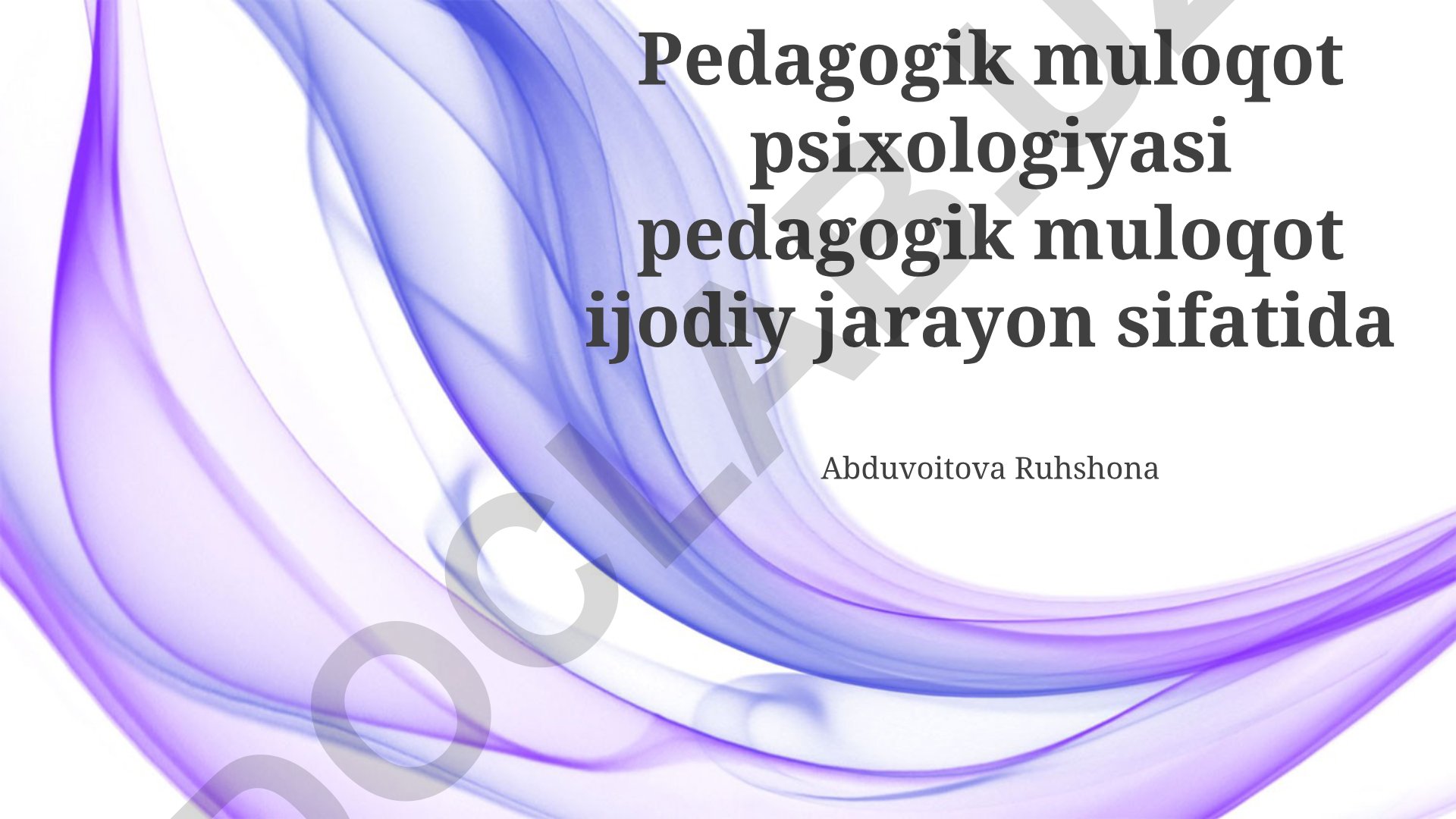 Pedagogik muloqot psixologiyasi va ijodiy jarayon sifatida